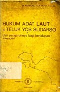 Hukum Adat Laut di Teluk Yos Sudarso dan Pengaruhnya Bagi Kehidupan Ekonomi