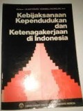 Kebjaksanaan Kependudukan dan Ketenagakerjaan di Indonesia